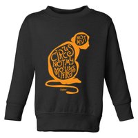 Not My Circus Not My Monkeys Toddler Sweatshirt