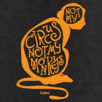 Not My Circus Not My Monkeys Trucker Hat
