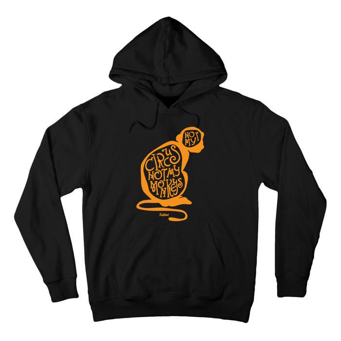 Not My Circus Not My Monkeys Tall Hoodie