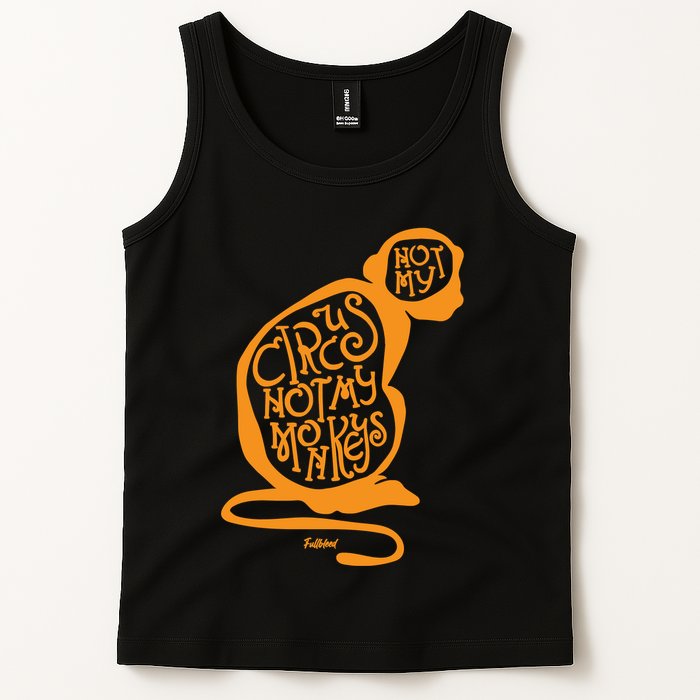 Not My Circus Not My Monkeys Tank Top