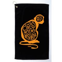 Not My Circus Not My Monkeys Golf Towel