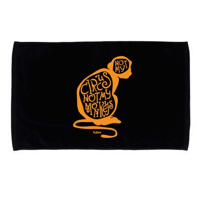 Not My Circus Not My Monkeys Microfiber Hand Towel