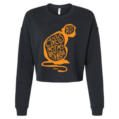 Not My Circus Not My Monkeys Cropped Pullover Crew