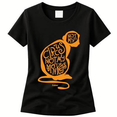 Not My Circus Not My Monkeys Womens T-Shirt