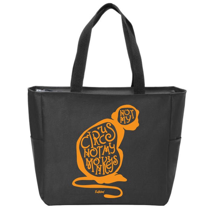 Not My Circus Not My Monkeys Zip Tote Bag