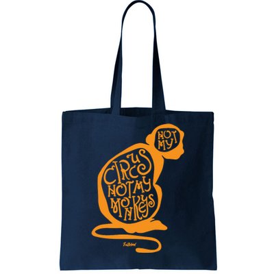 Not My Circus Not My Monkeys Tote Bag