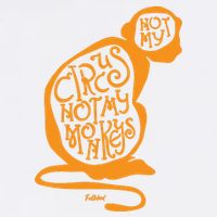 Not My Circus Not My Monkeys Garment-Dyed Sweatshirt