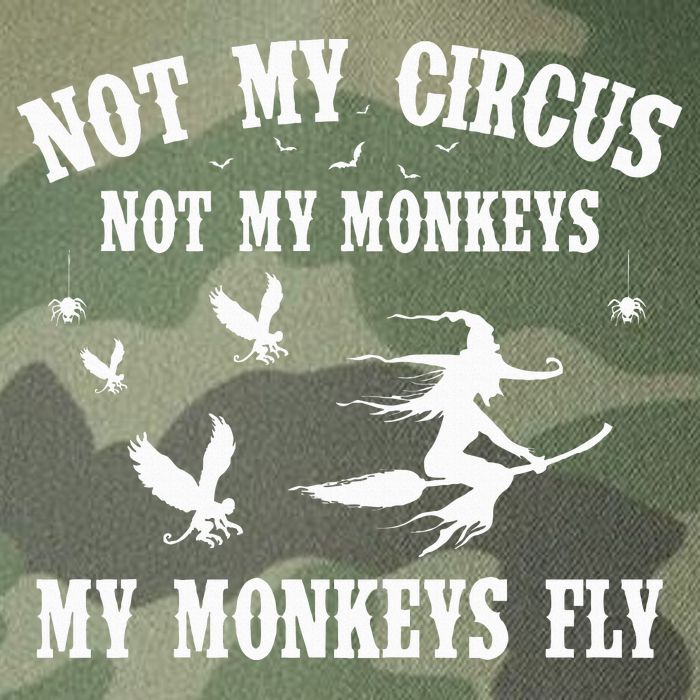 Not My Circus Not My Monkeys My Monkeys Fly Halloween Legacy Tie Dye Trucker Hat