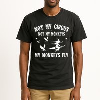 Not My Circus Not My Monkeys My Monkeys Fly Halloween Tall T-Shirt