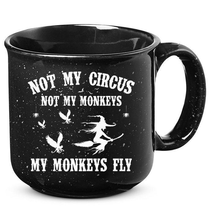 Not My Circus Not My Monkeys My Monkeys Fly Halloween 15oz Campfire Ceramic Mug