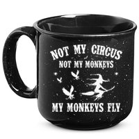 Not My Circus Not My Monkeys My Monkeys Fly Halloween 15oz Campfire Ceramic Mug