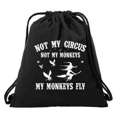 Not My Circus Not My Monkeys My Monkeys Fly Halloween Drawstring Bag