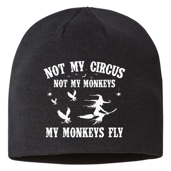 Not My Circus Not My Monkeys My Monkeys Fly Halloween Sustainable Beanie