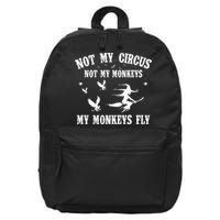 Not My Circus Not My Monkeys My Monkeys Fly Halloween 16 in Basic Backpack