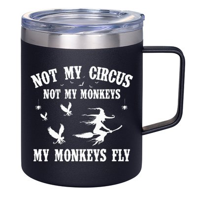 Not My Circus Not My Monkeys My Monkeys Fly Halloween 12oz Stainless Steel Coffee Mug