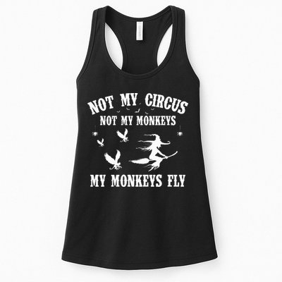 Not My Circus Not My Monkeys My Monkeys Fly Halloween Womens Tank Top
