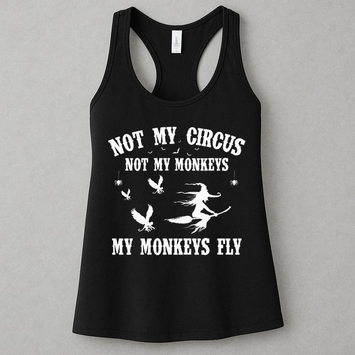 Not My Circus Not My Monkeys My Monkeys Fly Halloween Womens Tank Top