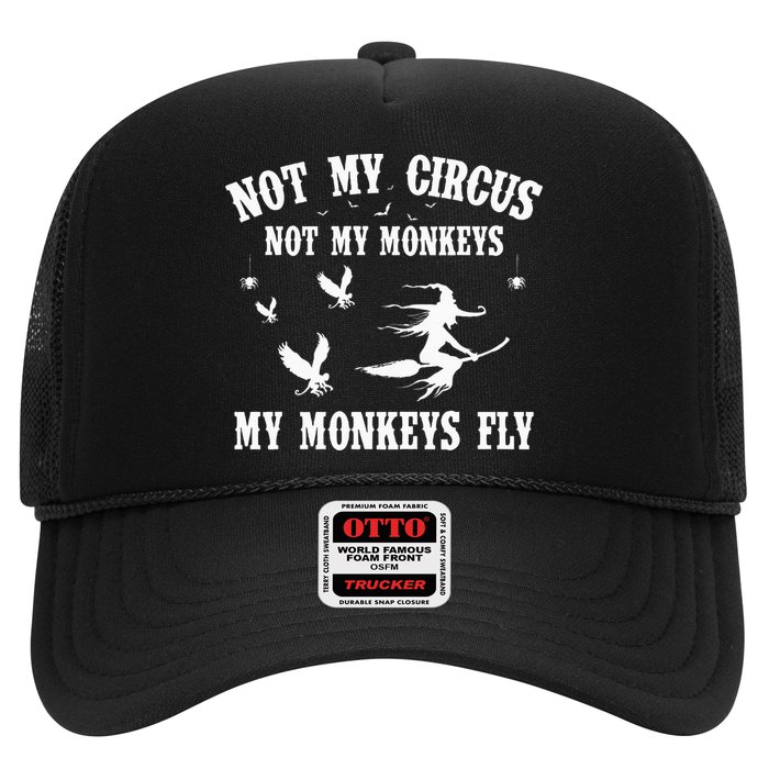 Not My Circus Not My Monkeys My Monkeys Fly Halloween Trucker Hat