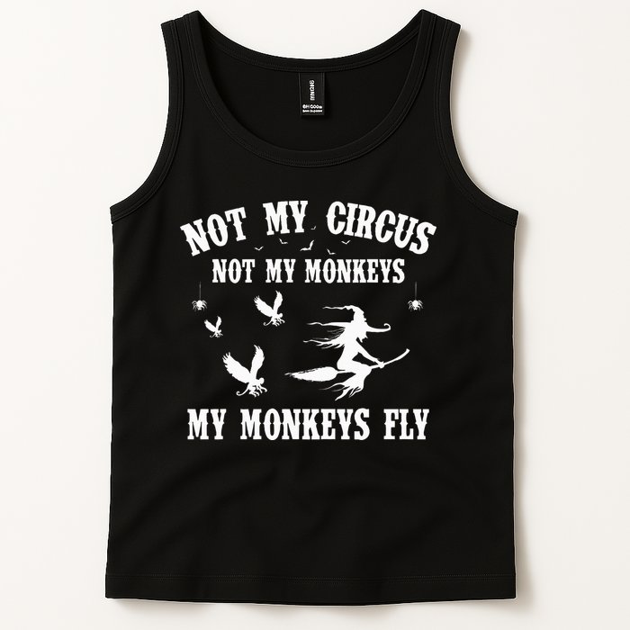 Not My Circus Not My Monkeys My Monkeys Fly Halloween Tank Top