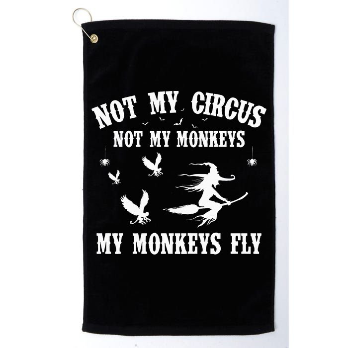 Not My Circus Not My Monkeys My Monkeys Fly Halloween Golf Towel