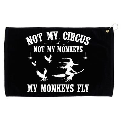 Not My Circus Not My Monkeys My Monkeys Fly Halloween Grommeted Golf Towel