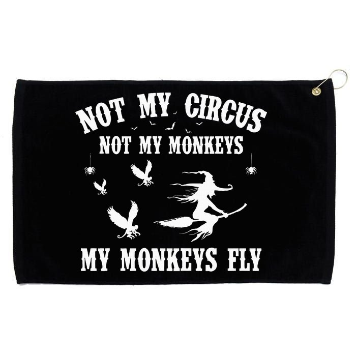 Not My Circus Not My Monkeys My Monkeys Fly Halloween Grommeted Golf Towel