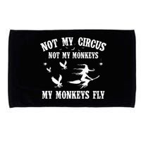 Not My Circus Not My Monkeys My Monkeys Fly Halloween Microfiber Hand Towel