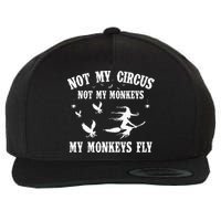 Not My Circus Not My Monkeys My Monkeys Fly Halloween Wool Snapback Cap