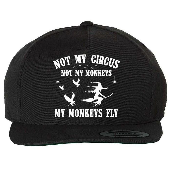 Not My Circus Not My Monkeys My Monkeys Fly Halloween Wool Snapback Cap