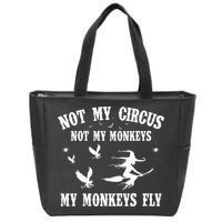 Not My Circus Not My Monkeys My Monkeys Fly Halloween Zip Tote Bag