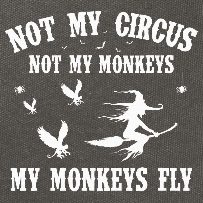 Not My Circus Not My Monkeys My Monkeys Fly Halloween Cotton Canvas Backpack