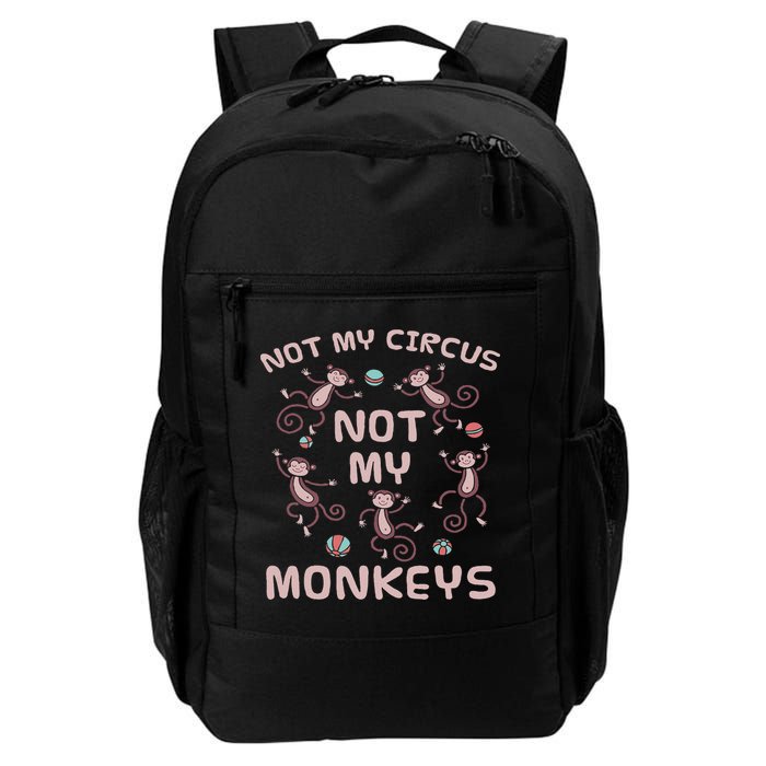 Not My Circus Not My Monkeys Backpack