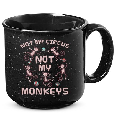 Not My Circus Not My Monkeys 15oz Campfire Ceramic Mug