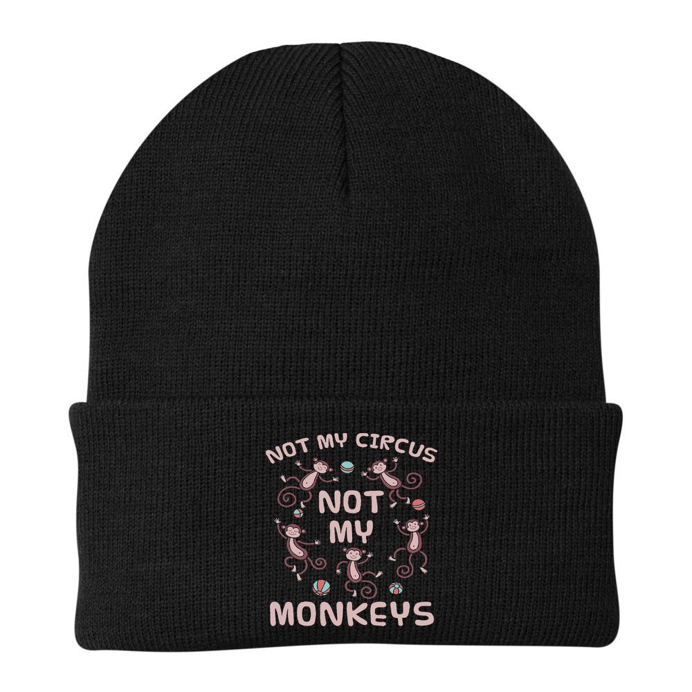 Not My Circus Not My Monkeys Beanie