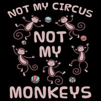 Not My Circus Not My Monkeys Drawstring Bag