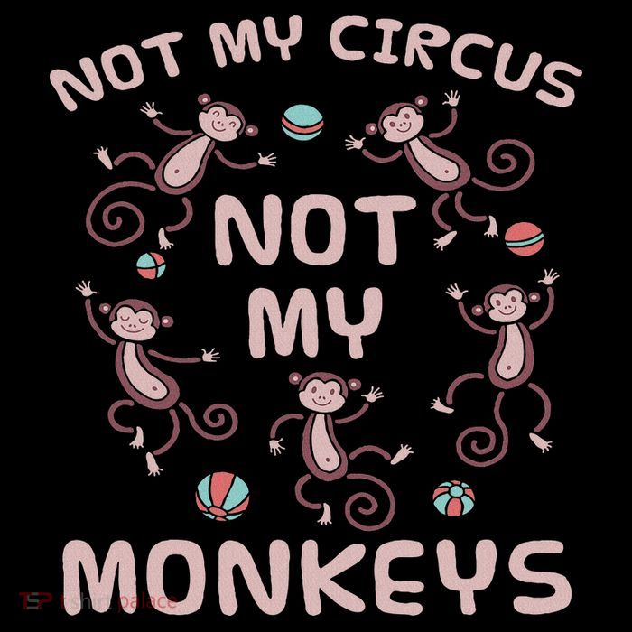 Not My Circus Not My Monkeys Flatbill Hat