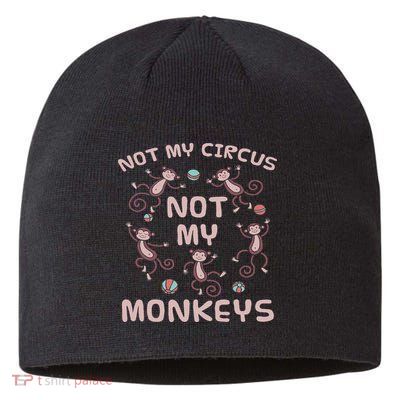 Not My Circus Not My Monkeys Sustainable Beanie