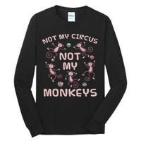 Not My Circus Not My Monkeys Tall Long Sleeve T-Shirt