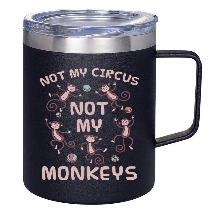 Not My Circus Not My Monkeys 12oz Stainless Steel Coffee Mug