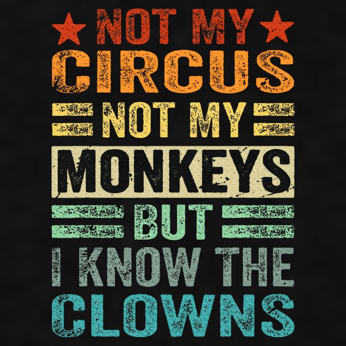 Not My Circus Not My Monkeys But I Know The Clowns Ladies PosiCharge Tri-Blend Wicking Tank