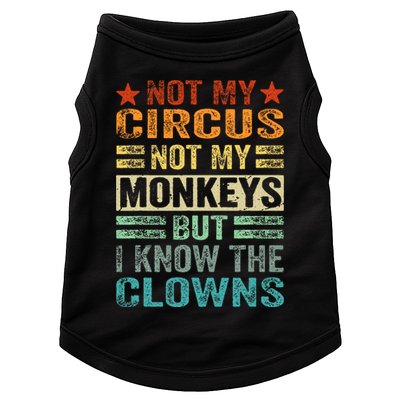 Not My Circus Not My Monkeys But I Know The Clowns Doggie Tank