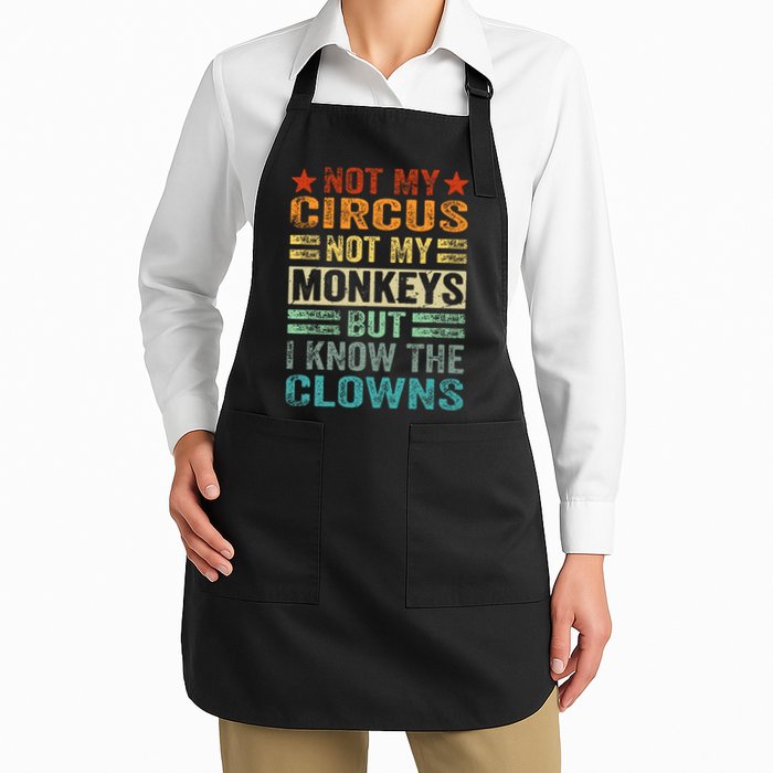 Not My Circus Not My Monkeys But I Know The Clowns Apron