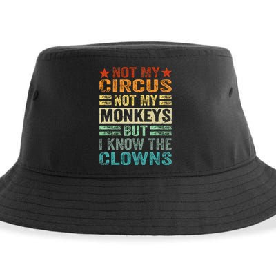 Not My Circus Not My Monkeys But I Know The Clowns Sustainable Bucket Hat