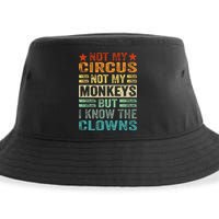 Not My Circus Not My Monkeys But I Know The Clowns Sustainable Bucket Hat
