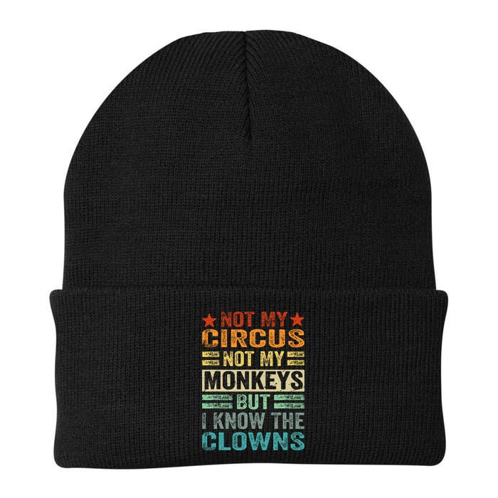 Not My Circus Not My Monkeys But I Know The Clowns Beanie