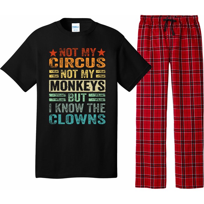 Not My Circus Not My Monkeys But I Know The Clowns Pajama Set