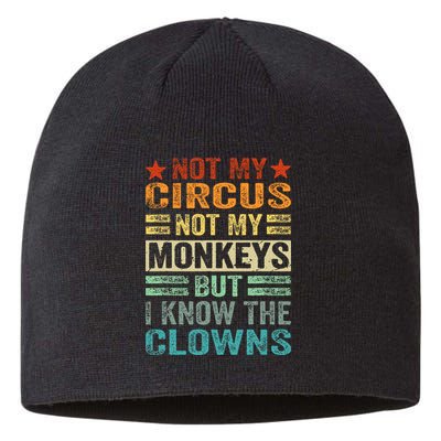 Not My Circus Not My Monkeys But I Know The Clowns Sustainable Beanie