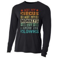 Not My Circus Not My Monkeys But I Know The Clowns Cooling Performance Long Sleeve Crew