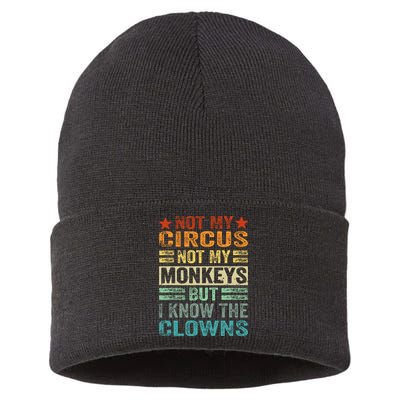 Not My Circus Not My Monkeys But I Know The Clowns Sustainable Knit Beanie
