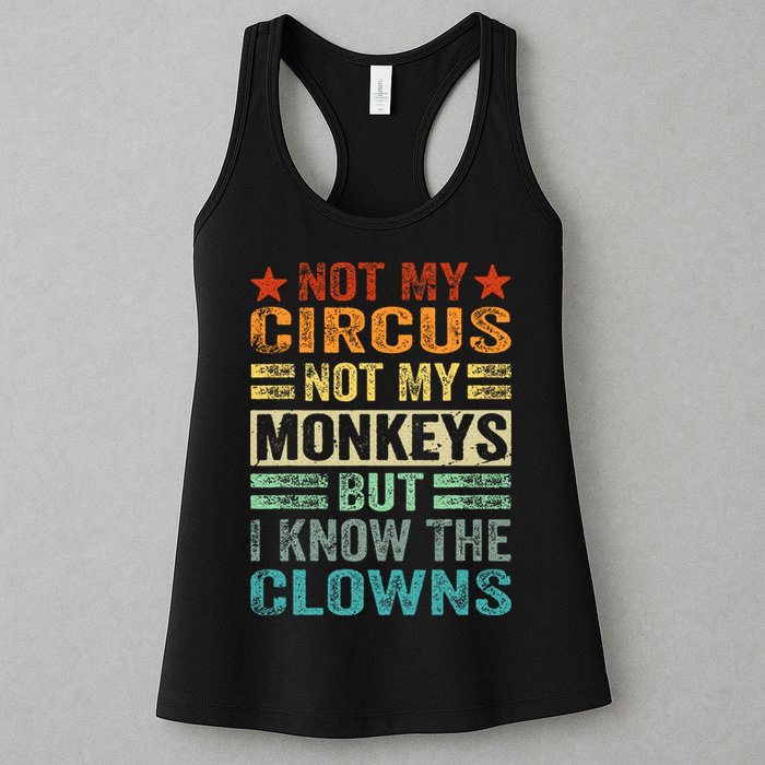 Not My Circus Not My Monkeys But I Know The Clowns Womens Tank Top